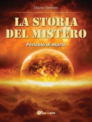 cover image of La storia del Mistero. Pericolo di Morte